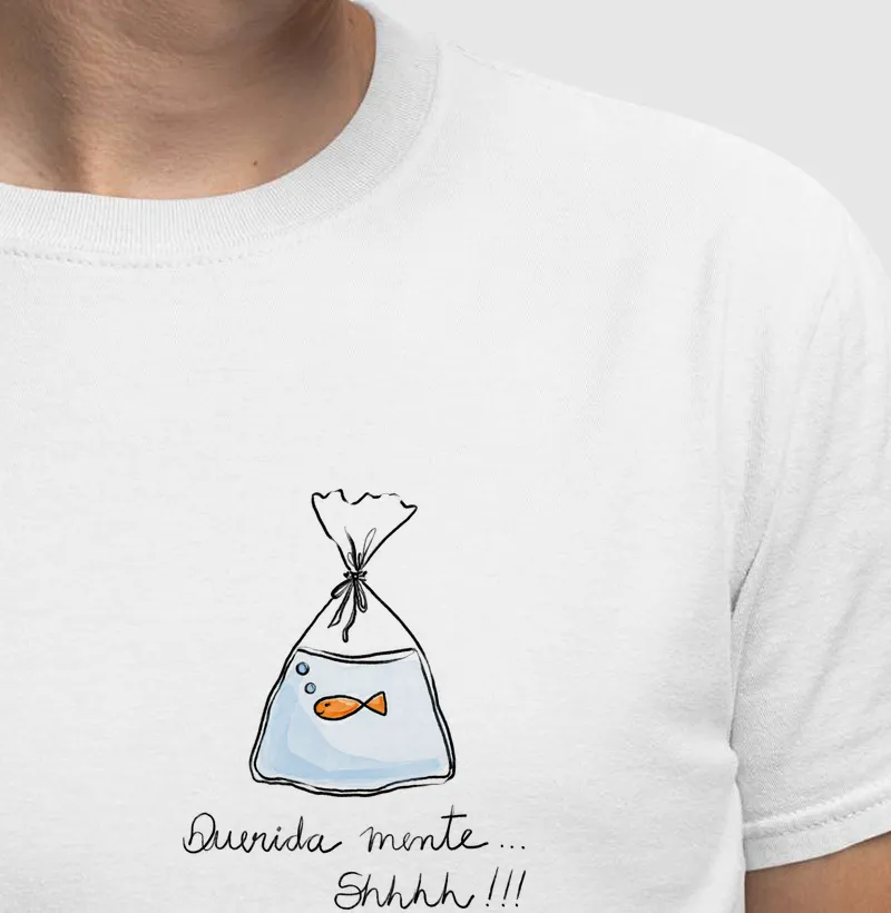 T shirt Querida mente, shhhh!