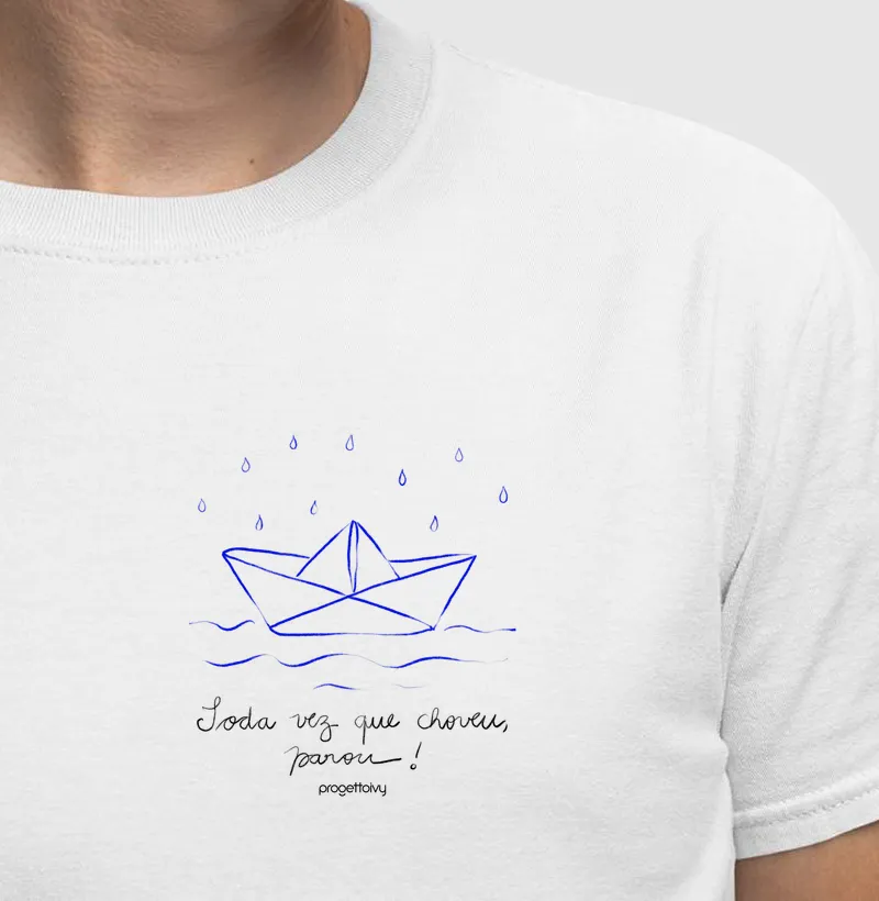 T shirt Toda vez que choveu, parou!