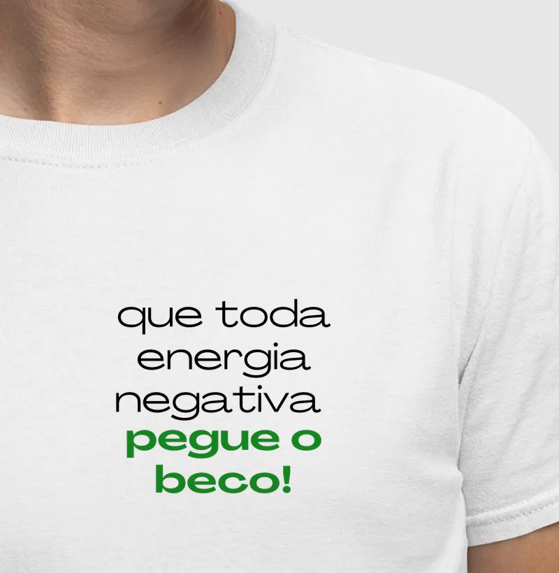 Que toda energia negativa pegue o beco