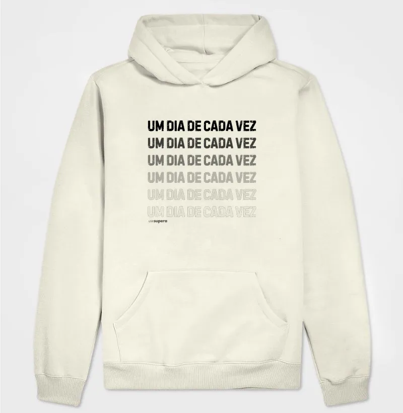Moletom Suéter "UM DIA DE CADA VEZ"