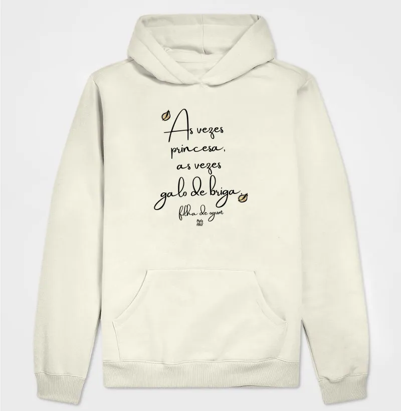 Hoodie Moletom As Vezes Princesa, As Vezes Galo de Briga Filhas de Ogum Maria Patuá