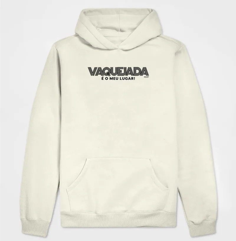 Moletom com Capuz - Vaquejada é o meu lugar - Hoodie Moletom
