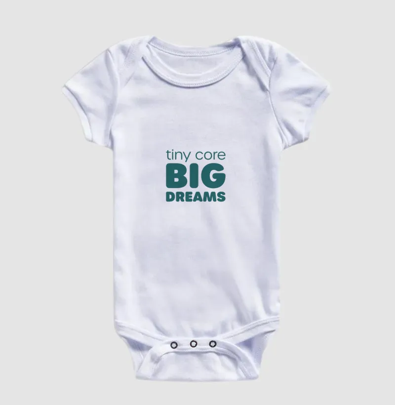 Tiny core, BIG DREAMS