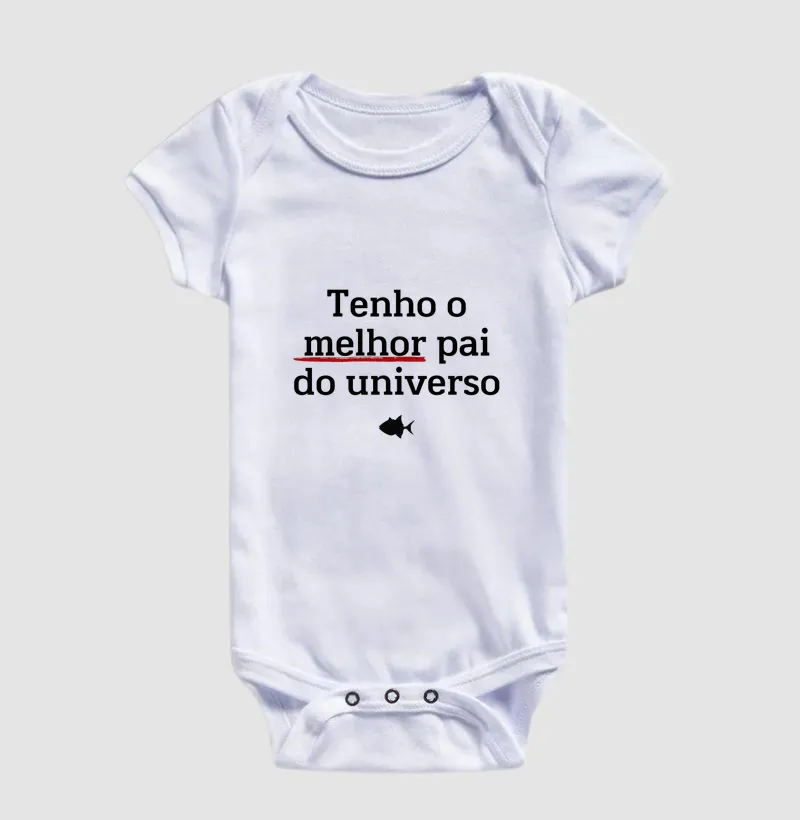 Tenho o Melhor Pai do Universo - Baby - #28765 - Imagem 4