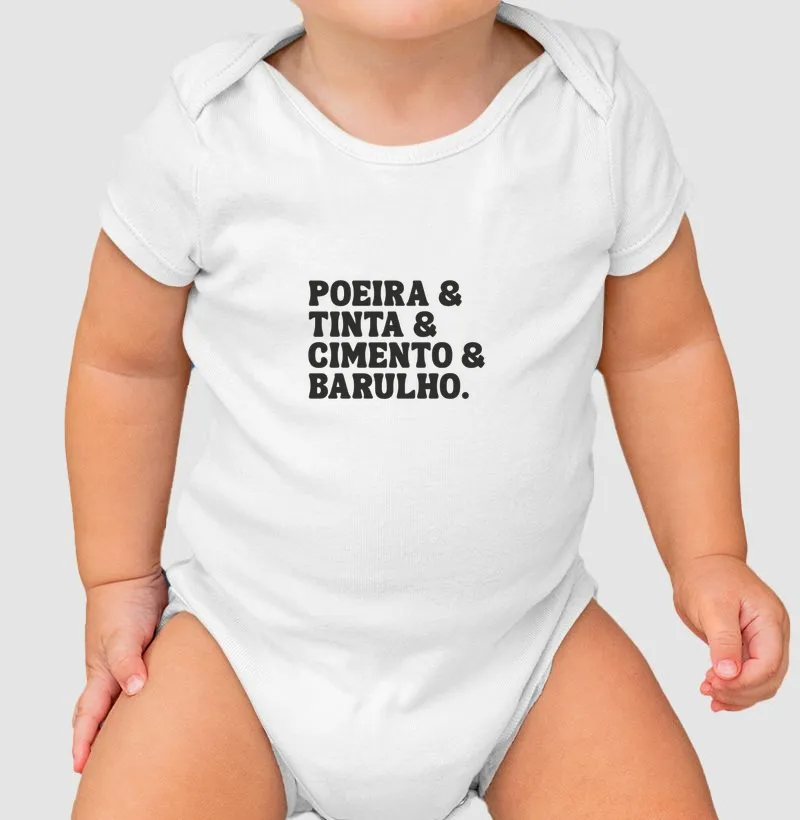 Poeira & Tinta & Cimento & Barulho. 