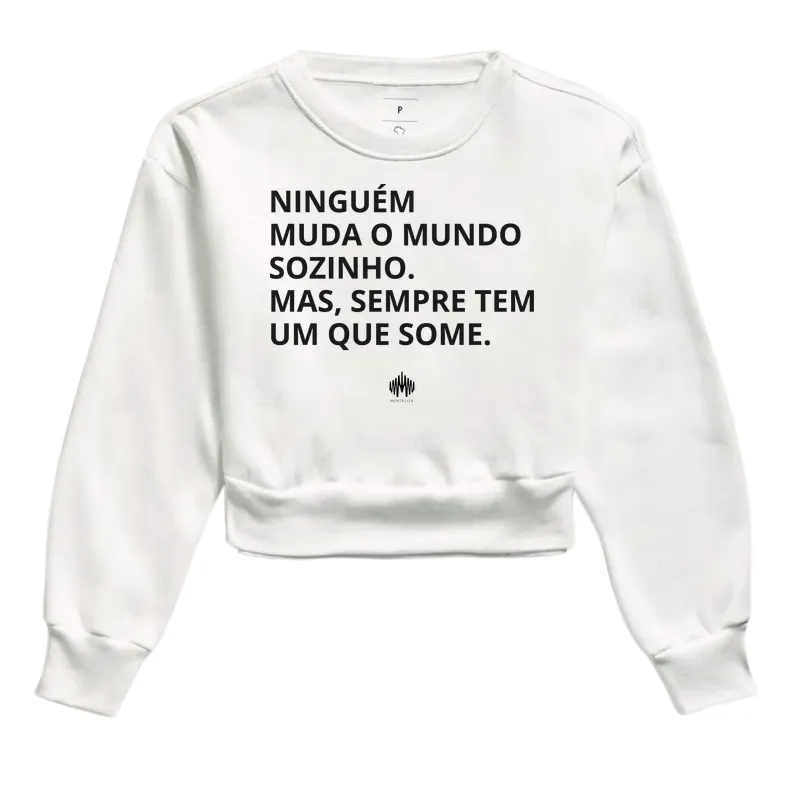 Ninguém Muda o Mundo Sozinho. Mas Sempre Tem Um Que Some. - Imagem 3