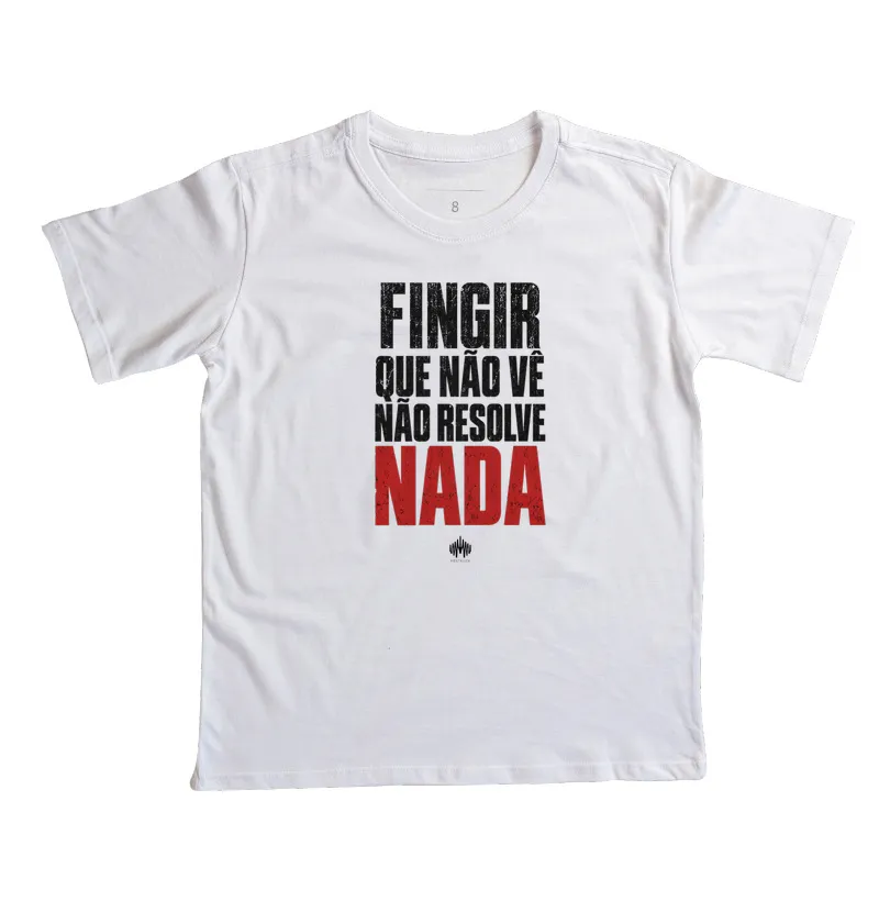 Fingir Que Não Vê Não Resolve Nada - Imagem 2
