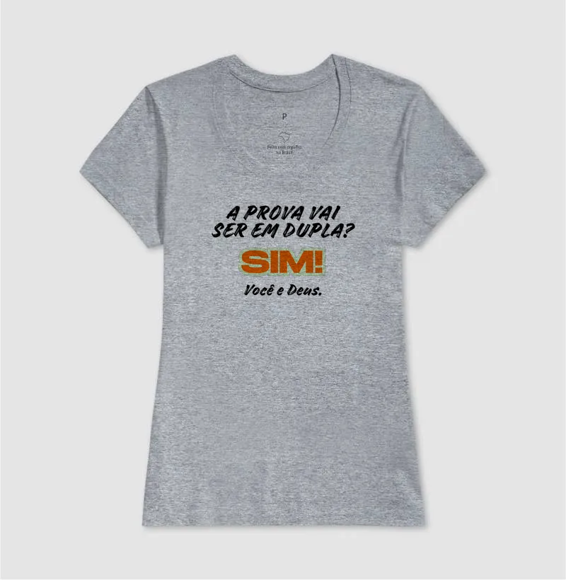 Camiseta A Prova Vai Ser em Dupla? Sim! Você e Deus. - Imagem 5