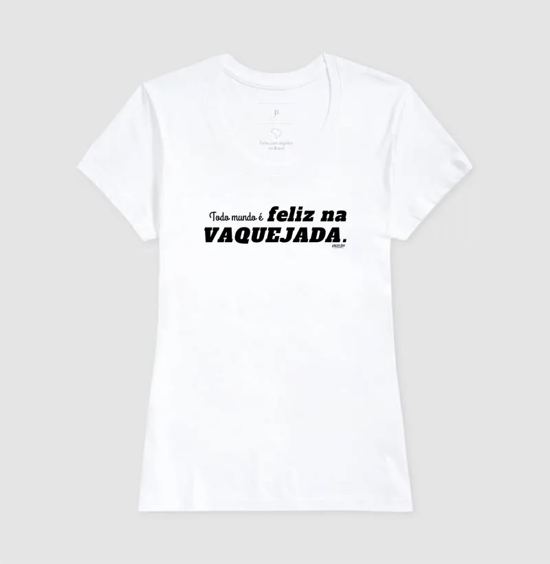 Camisa Algodão - Todo mundo é feliz na Vaquejada - Imagem 3