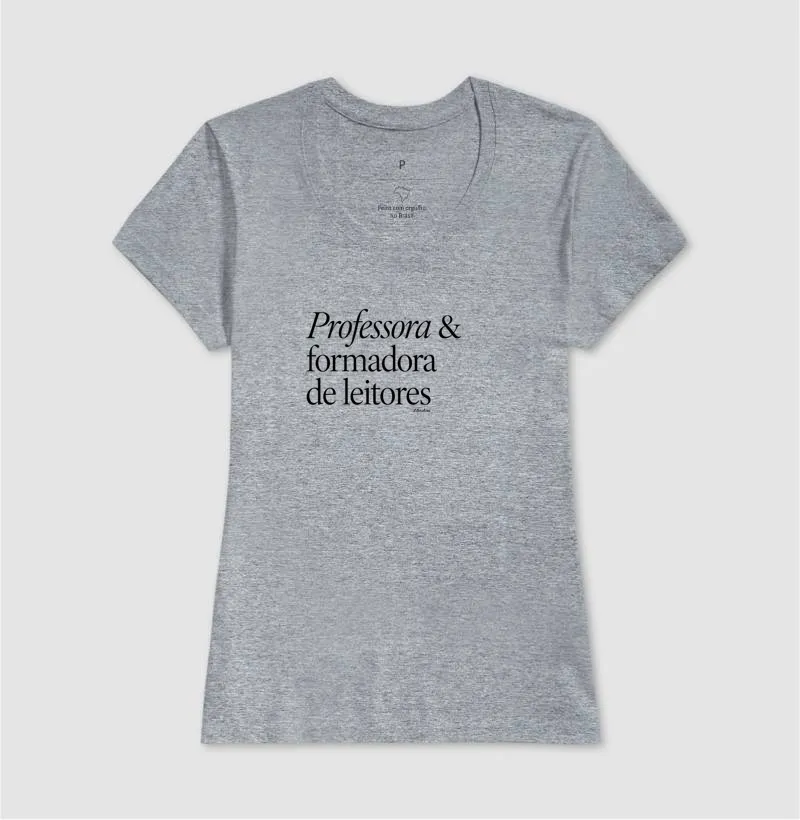 Camiseta Professora & Formadora de Leitores - Imagem 9