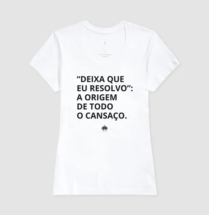“Deixa Que Eu Resolvo”: A Origem de Todo Cansaço. - Imagem 8