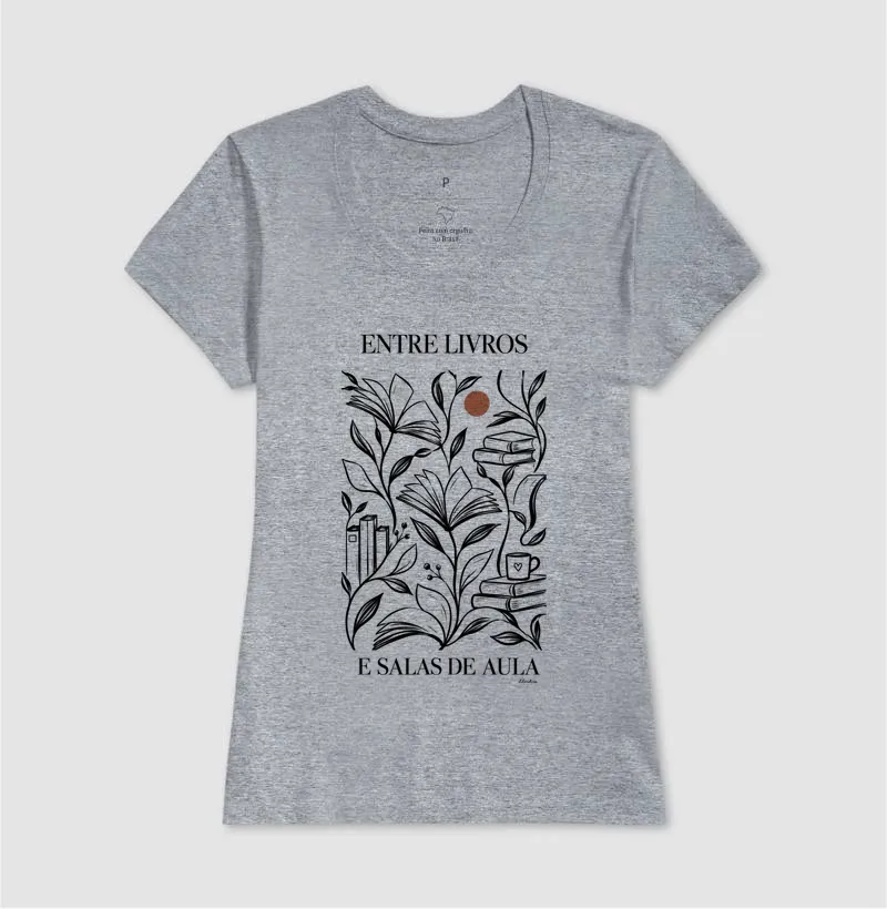 Camiseta Entre Livros e Salas de Aula - Imagem 9