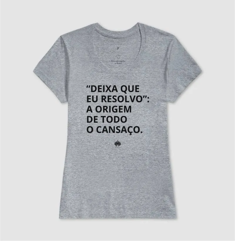 “Deixa Que Eu Resolvo”: A Origem de Todo Cansaço. - Imagem 12