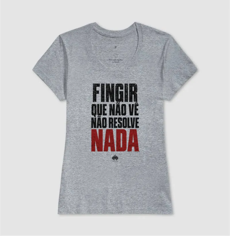 Fingir Que Não Vê Não Resolve Nada - Imagem 12