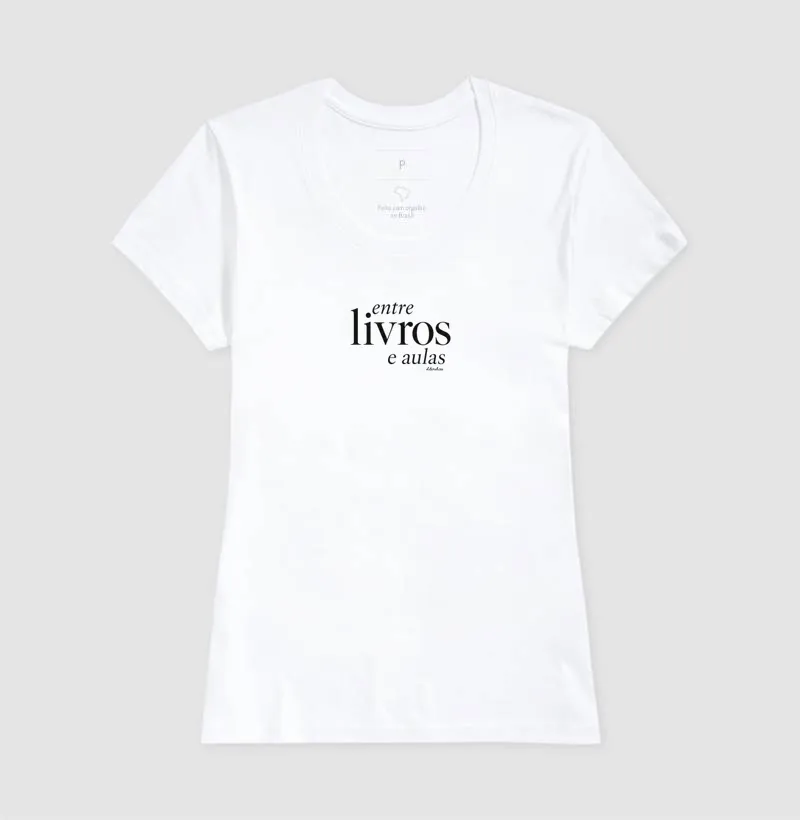 Camiseta Entre Livros e Aulas - Imagem 5