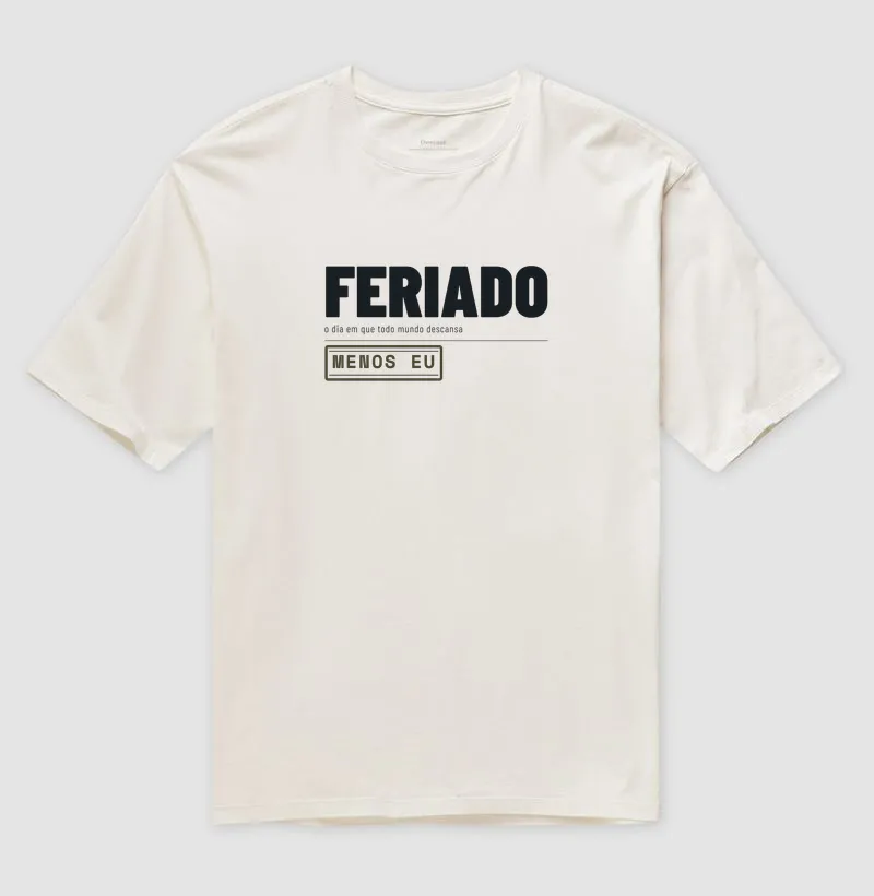 Feriado? Menos eu