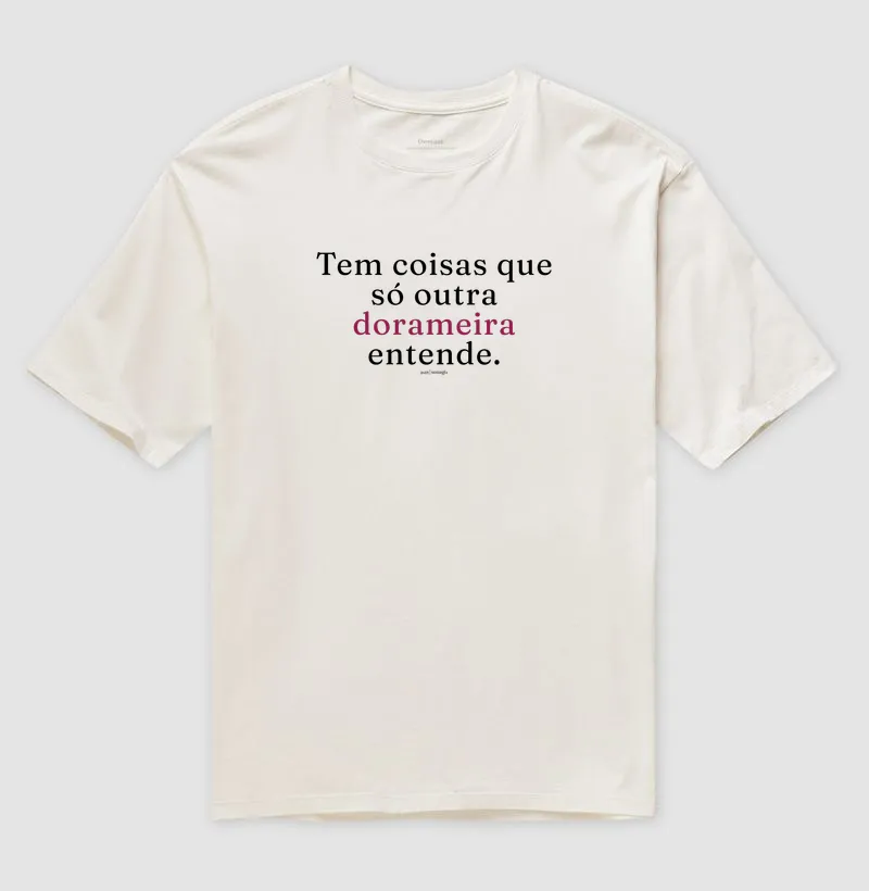 Camiseta Oversized - Tem coisas que só outra dorameira entende - Imagem 4