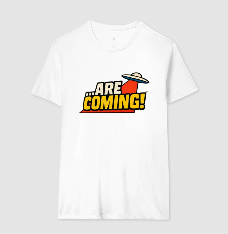 Camiseta ...Are Coming! - Imagem 5