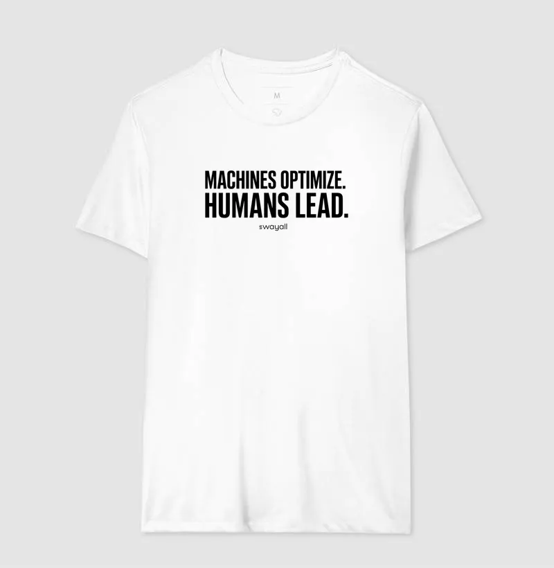 Machines optimize. Humans lead - Imagem 3