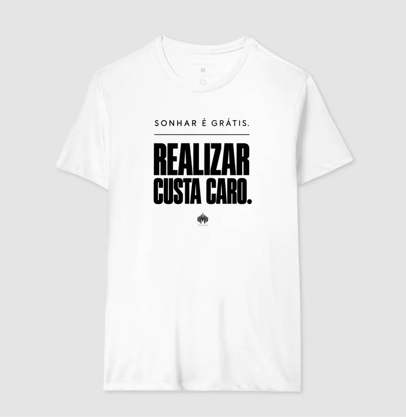 Sonhar É Grátis. Realizar Custa Caro. - Imagem 7