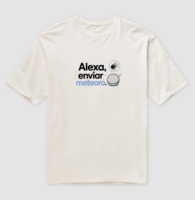 ALEXA, ENVIAR METEORO - Camiseta Oversized
