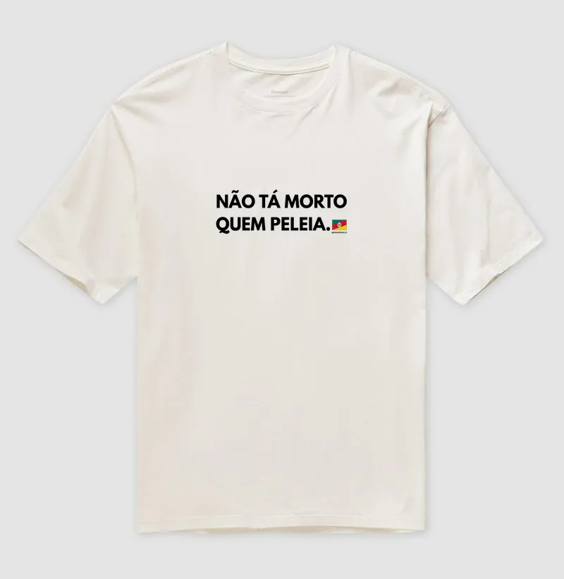 Não tá morto quem peleia