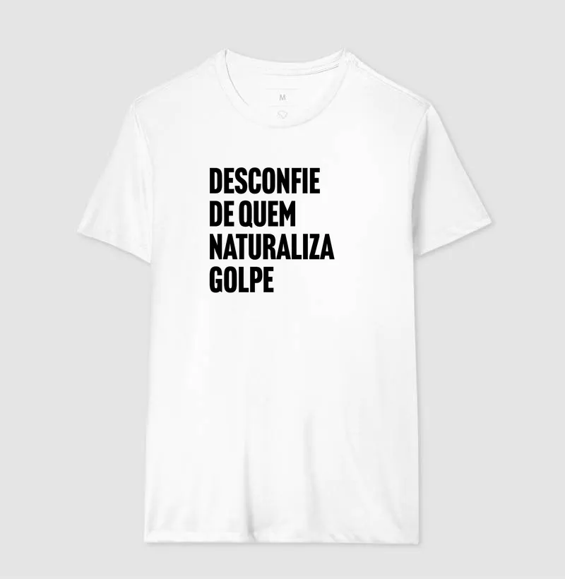 Desconfie de quem naturaliza golpe - Imagem 4