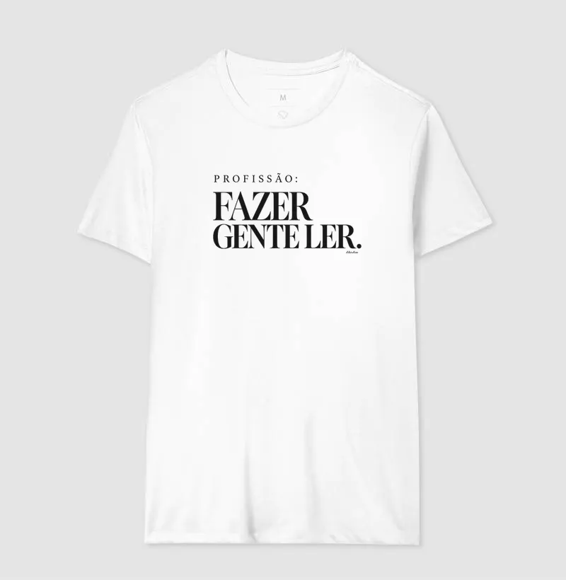 Camiseta Profissão: Fazer Gente Ler - Imagem 4