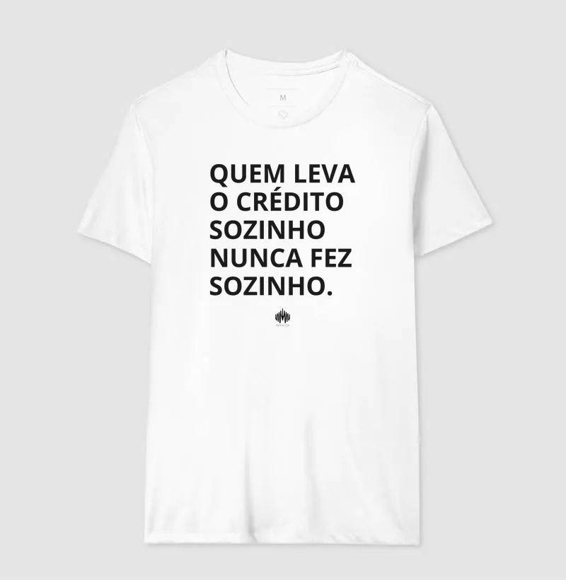 Quem Leva o Crédito Sozinho Nunca Fez Sozinho. - Imagem 7