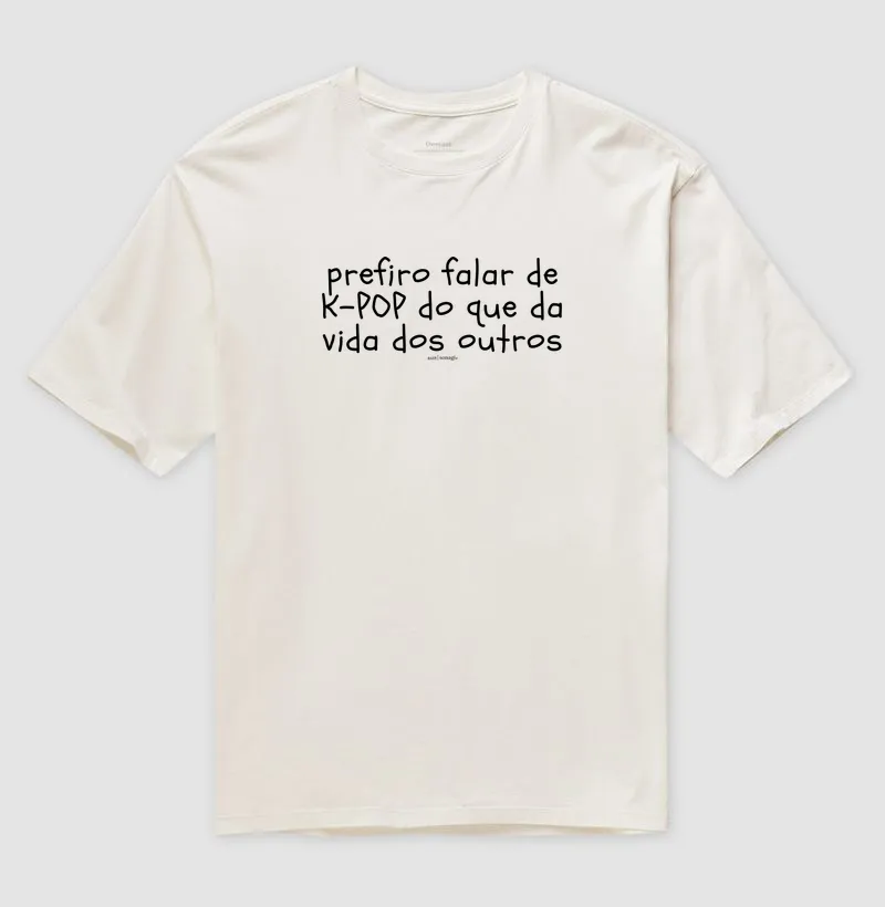 Oversized - Prefiro falar de Kpop do que da vida dos outros - Imagem 4