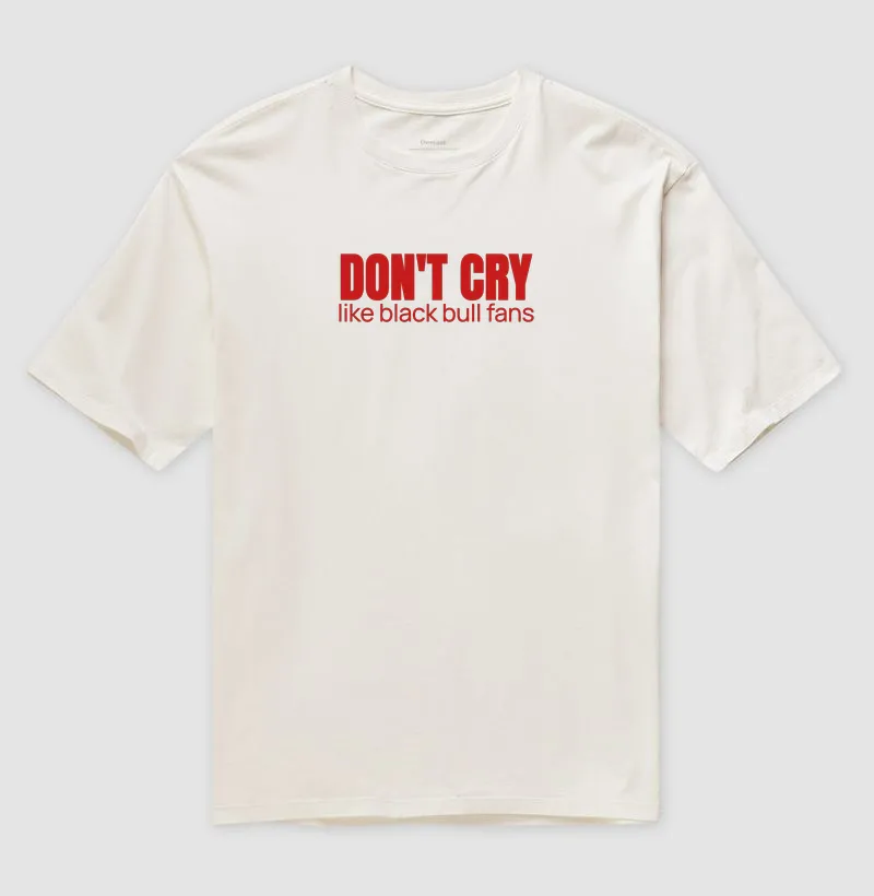 Don't cry like black bull fans - Garantido