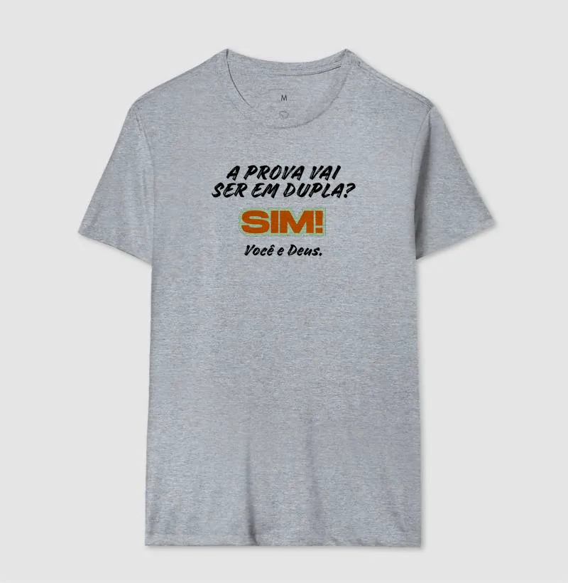 Camiseta A Prova Vai Ser em Dupla? Sim! Você e Deus. - Imagem 4