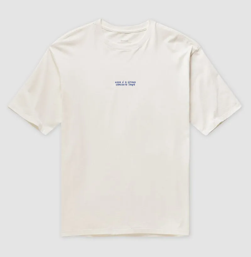 Essa é a última camiseta limpa