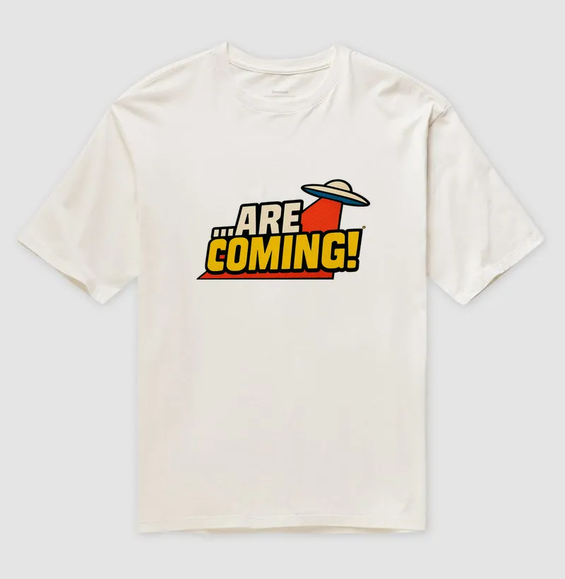 Camiseta Oversized ...Are Coming! - Imagem 4