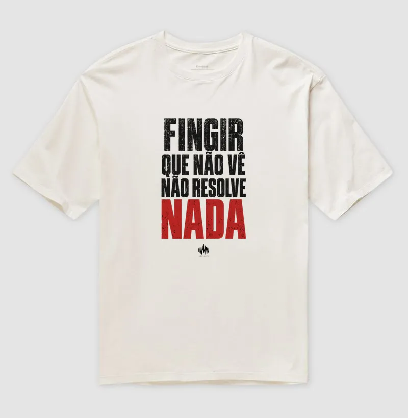 Fingir Que Não Vê Não Resolve Nada - Imagem 4
