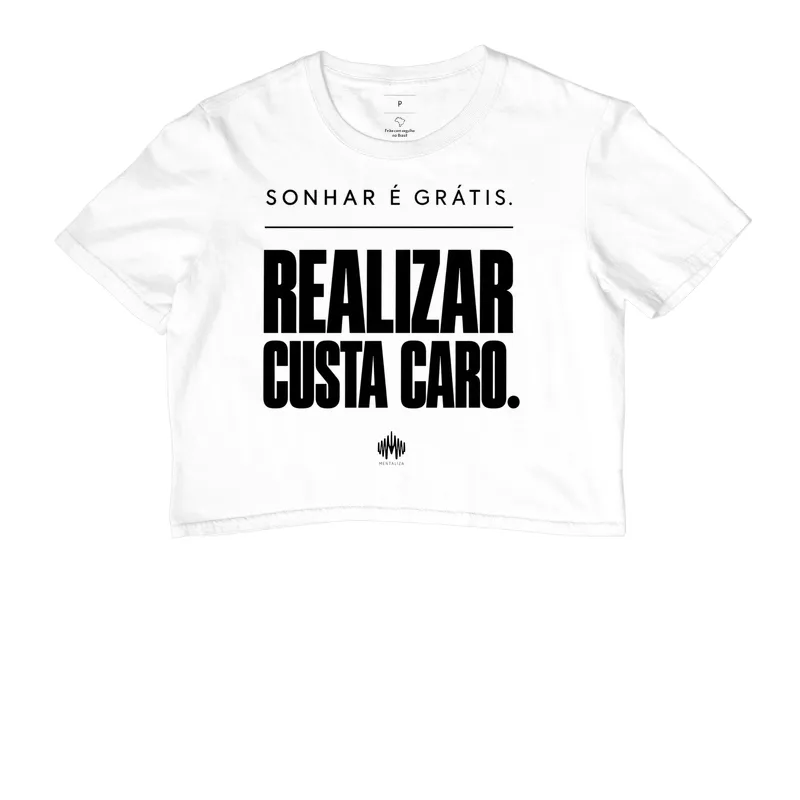Sonhar É Grátis. Realizar Custa Caro. - Imagem 3