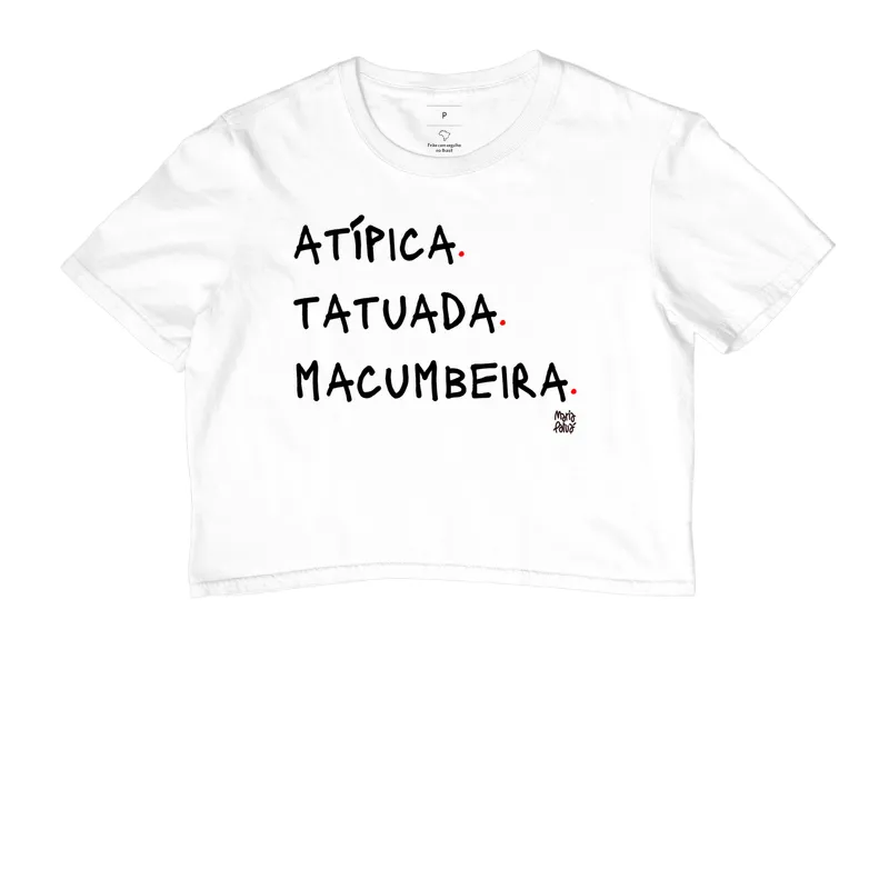 Cropped Atípica, Tatuada & Macumbeira Maria Patuá