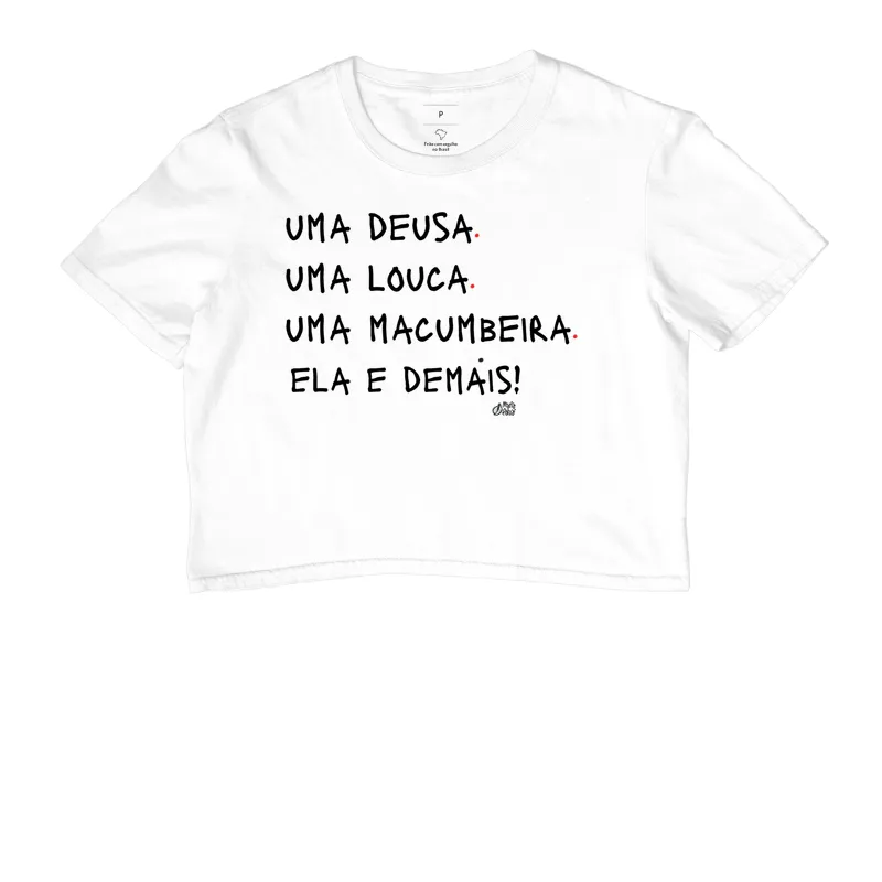 Cropped Uma Deusa, uma Louca, uma Macumbeira Maria Patuá
