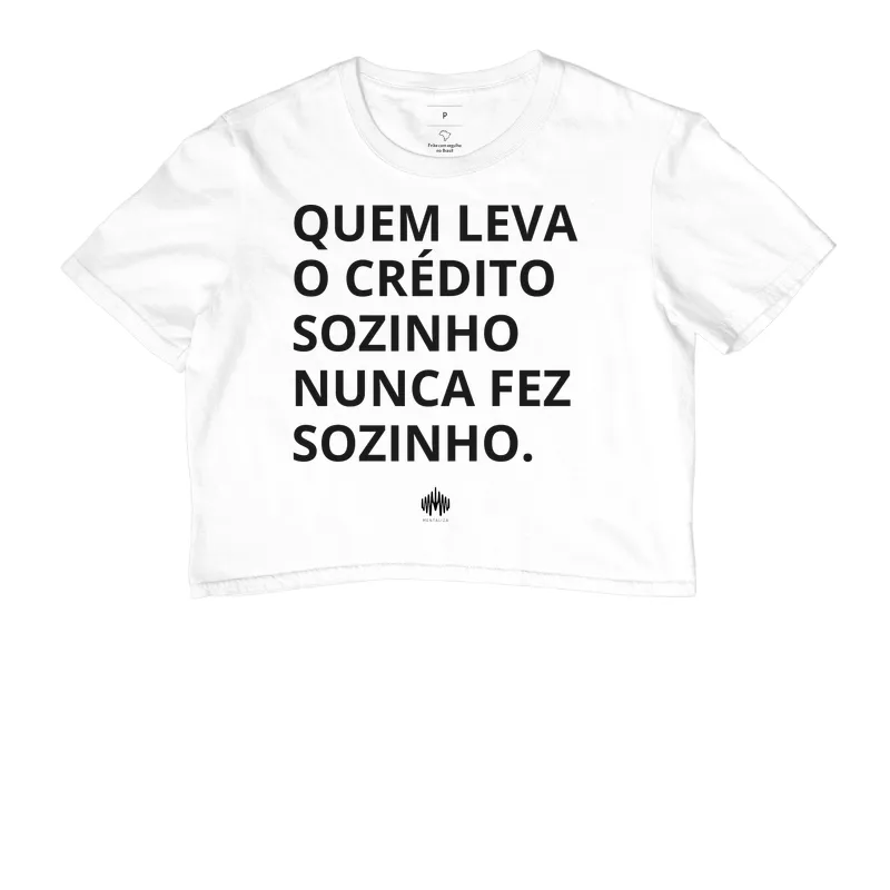 Quem Leva o Crédito Sozinho Nunca Fez Sozinho. - Imagem 3