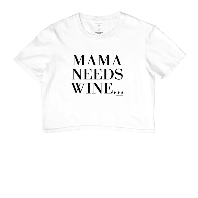 MAMA NEEDS WINE