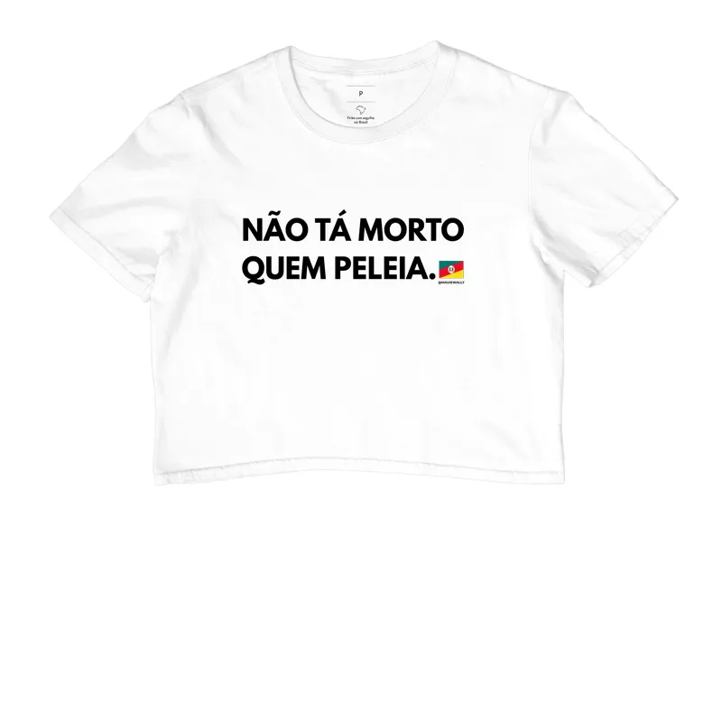 Não tá morto quem peleia