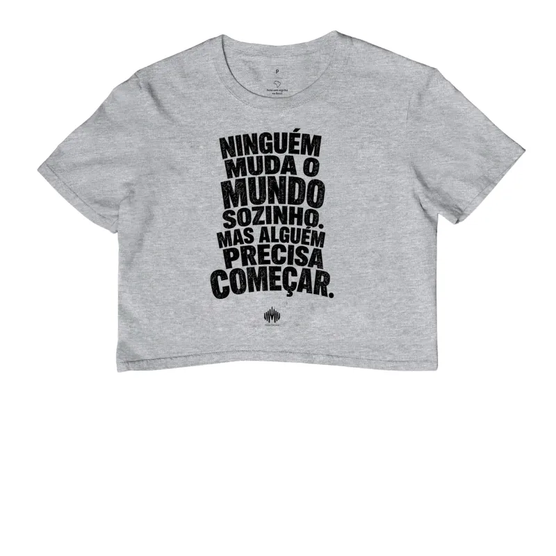Ninguém Muda o Mundo Sozinho. Mas Alguém Precisa Começar. - Imagem 6