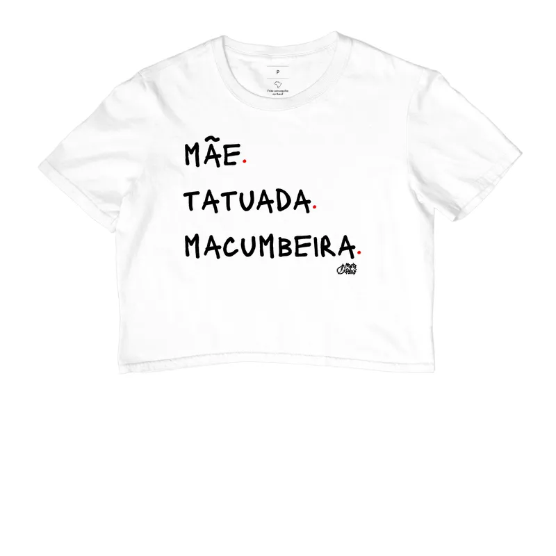 Cropped Mãe, Tatuada e Macumbeira Maria Patuá