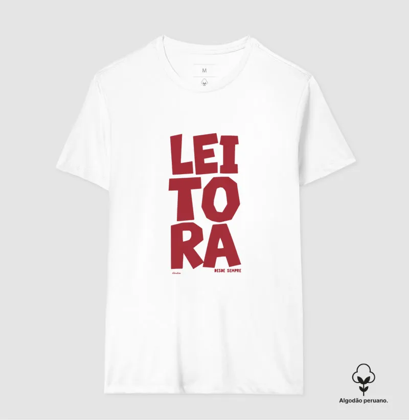 Camiseta Leitora Desde Sempre - Camiseta Algodão Peruano