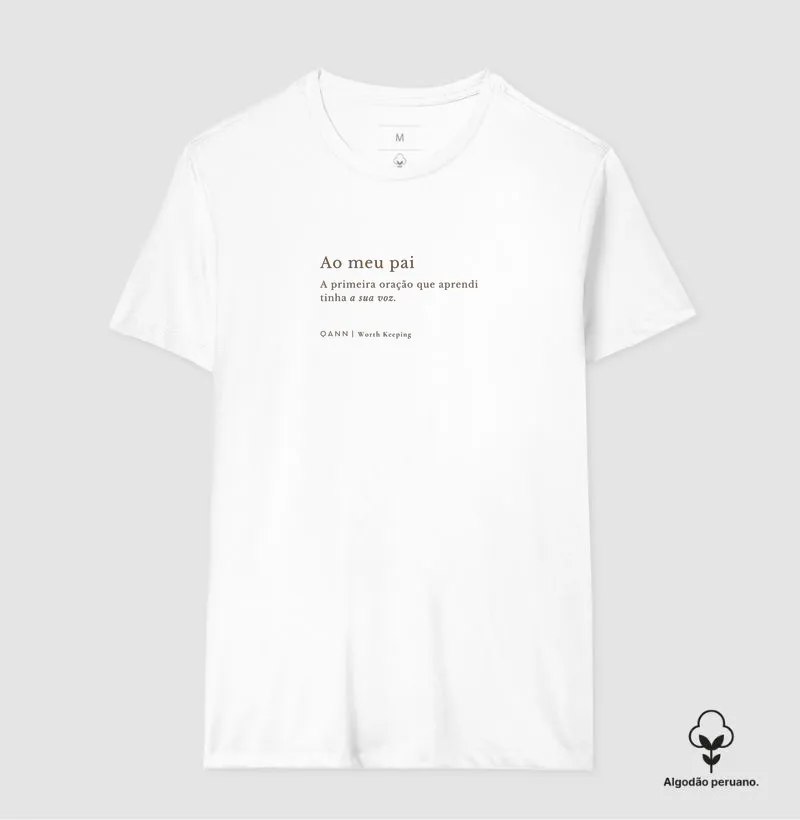 Camiseta Algodão Peruano Dia dos Pais — Ao Meu Pai Oração