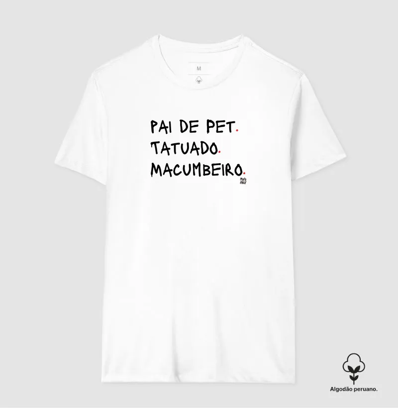 Algodão Peruano Pai de Pet, Tatuado & Macumbeiro Maria Patuá