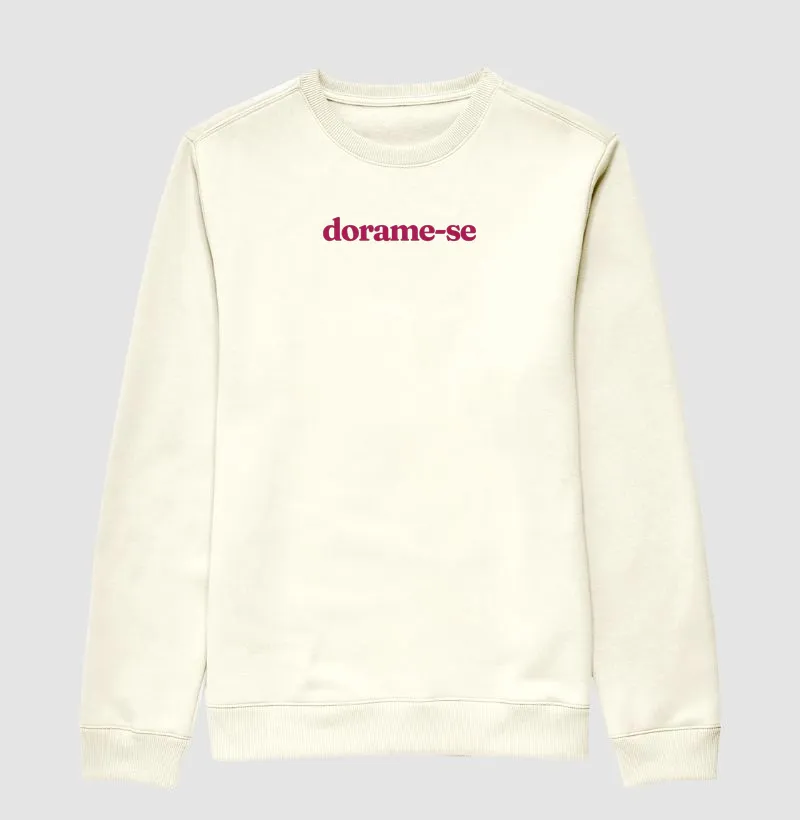 Moletom Dorame-se