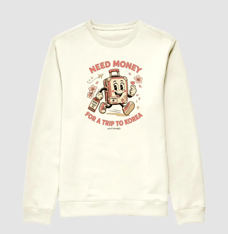 NEED MONEY - FOR A TRIP TO KOREA