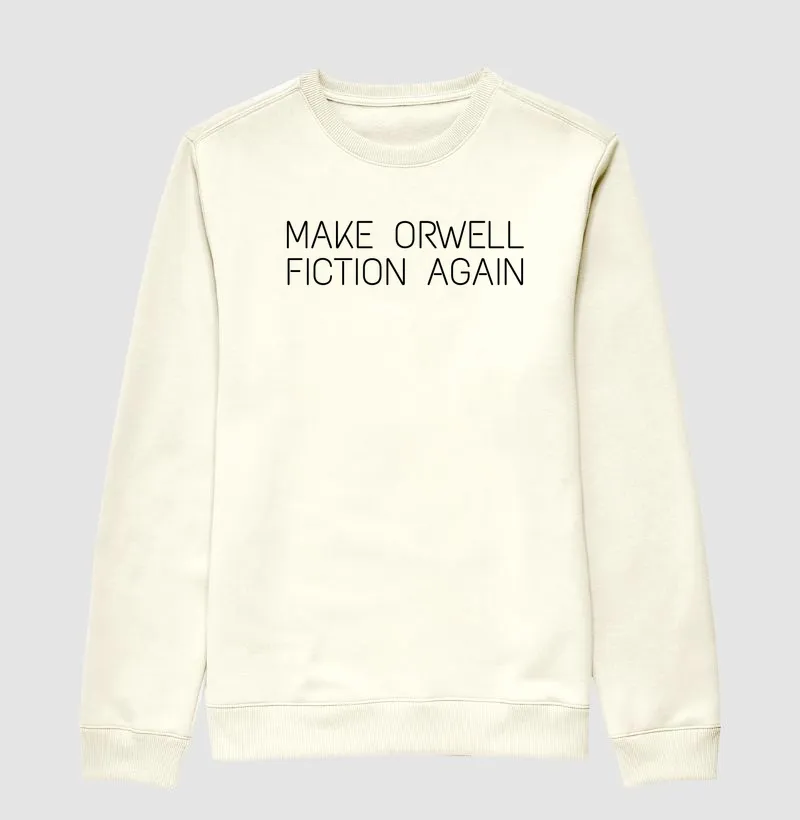 Make Orwell Fiction Again