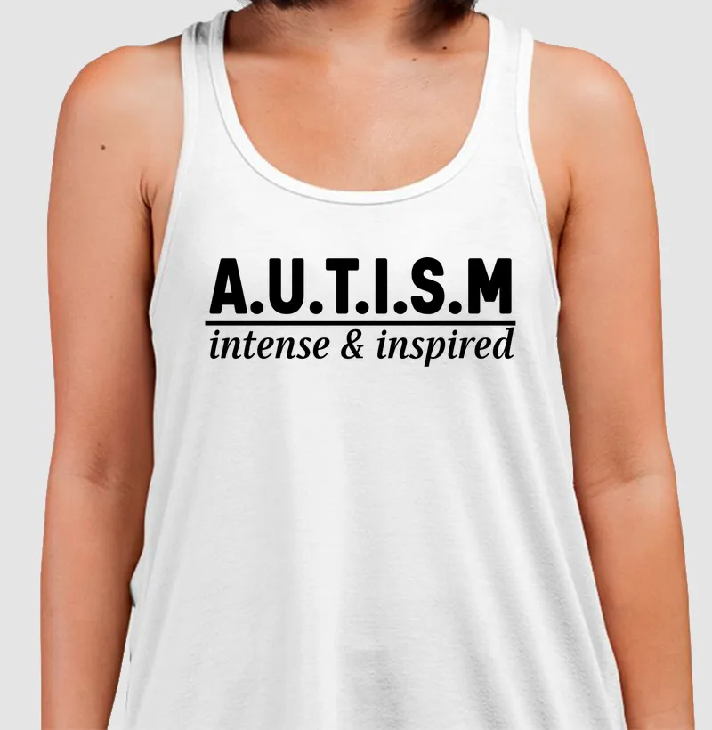 A.U.T.I.S.M | intense & inspired